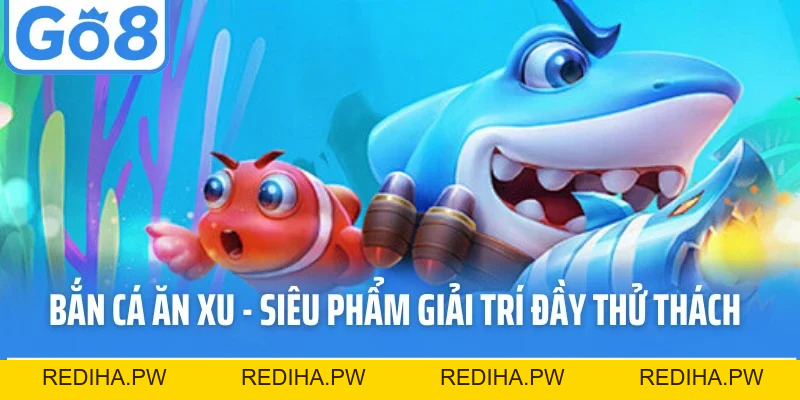 Bắn Cá Go8 – Sân Chơi Giải Trí Đỉnh Cao, Thưởng Lớn Mỗi Ngày - REDIHA.PW