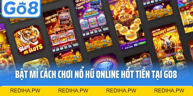 Cách Chơi Nổ Hũ Hiệu Quả - Bí Quyết Chinh Phục Kho Báu Tại Go88 - REDIHA.PW