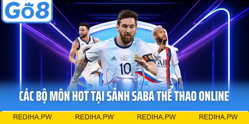 Sảnh Saba - Thiên Đường Thể Thao Online Với Kèo Đa Dạng - REDIHA.PW
