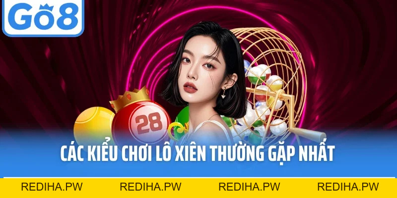 Lô Xiên Go8 - Bí Quyết Chinh Phục Loại Hình Quay Số Kịch Tính - REDIHA.PW