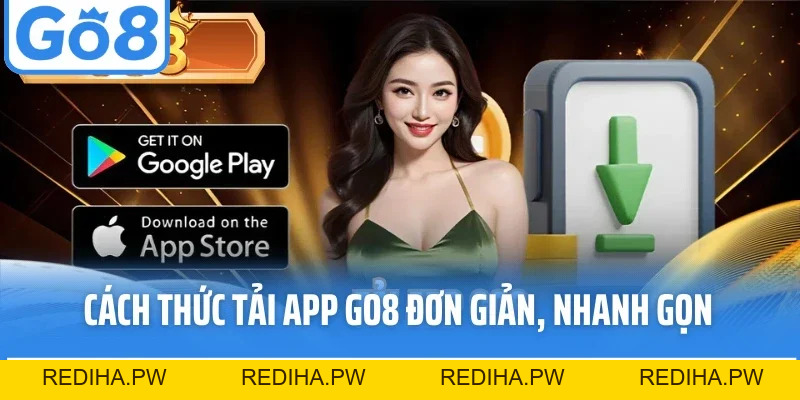 Tải App GO8 - Thuận Tiện Cá Cược Làm Giàu Mọi Lúc - REDIHA.PW