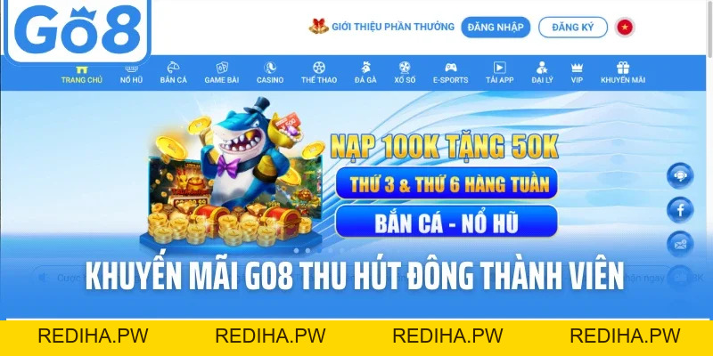 Khuyến Mãi GO8 - Tận Hưởng Kho Game Khủng Cùng Loạt Ưu Đãi - REDIHA.PW