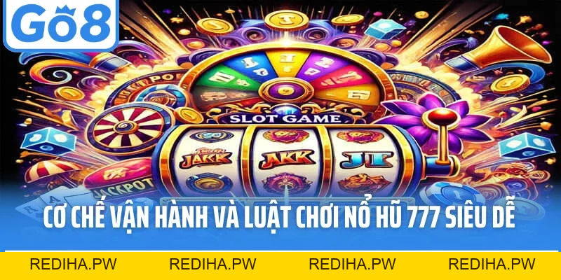 Nổ Hũ 777 - Săn Thưởng Bùng Nổ Cùng Cổng Game Go8 - REDIHA.PW