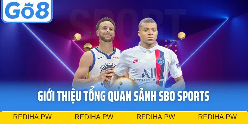 Sbo Sports - Sảnh Cược Đỉnh Cao, Trải Nghiệm Trọn Vẹn Tại Go8 - REDIHA.PW