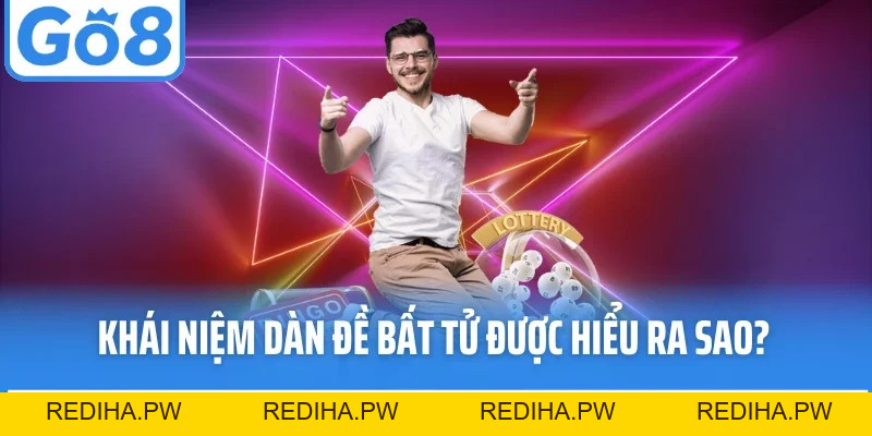 Dàn Đề Bất Tử - Bí Quyết Vàng Tại Go8 Giúp Tăng Lợi Thế - REDIHA.PW