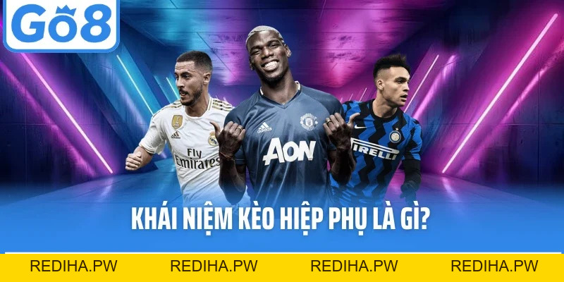 Kèo Hiệp Phụ Go8 - Bí Quyết Đọc Kèo Và Kinh Nghiệm Hiệu Quả - REDIHA.PW