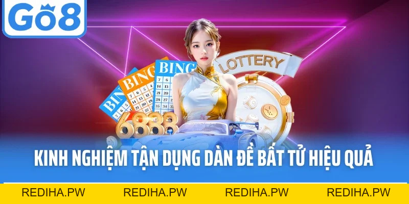 Dàn Đề Bất Tử - Bí Quyết Vàng Tại Go8 Giúp Tăng Lợi Thế - REDIHA.PW