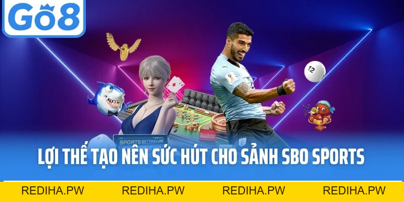 Sbo Sports - Sảnh Cược Đỉnh Cao, Trải Nghiệm Trọn Vẹn Tại Go8 - REDIHA.PW