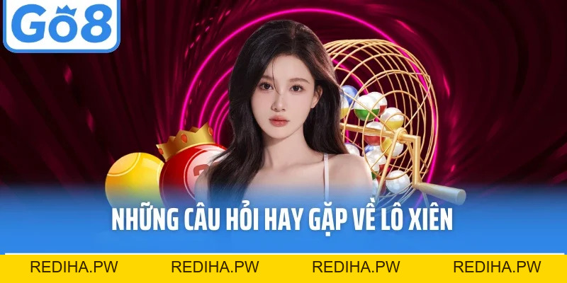 Lô Xiên Go8 - Bí Quyết Chinh Phục Loại Hình Quay Số Kịch Tính - REDIHA.PW
